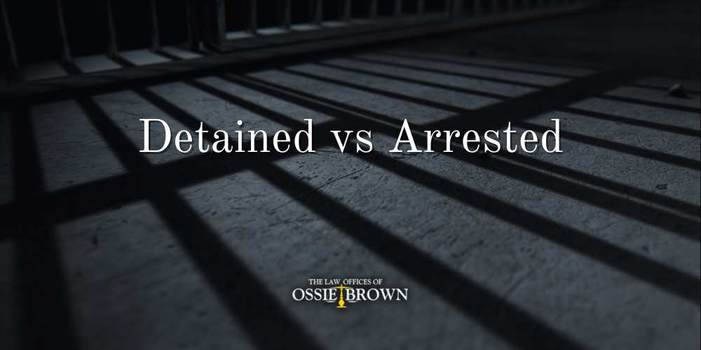 Detained vs Arrested