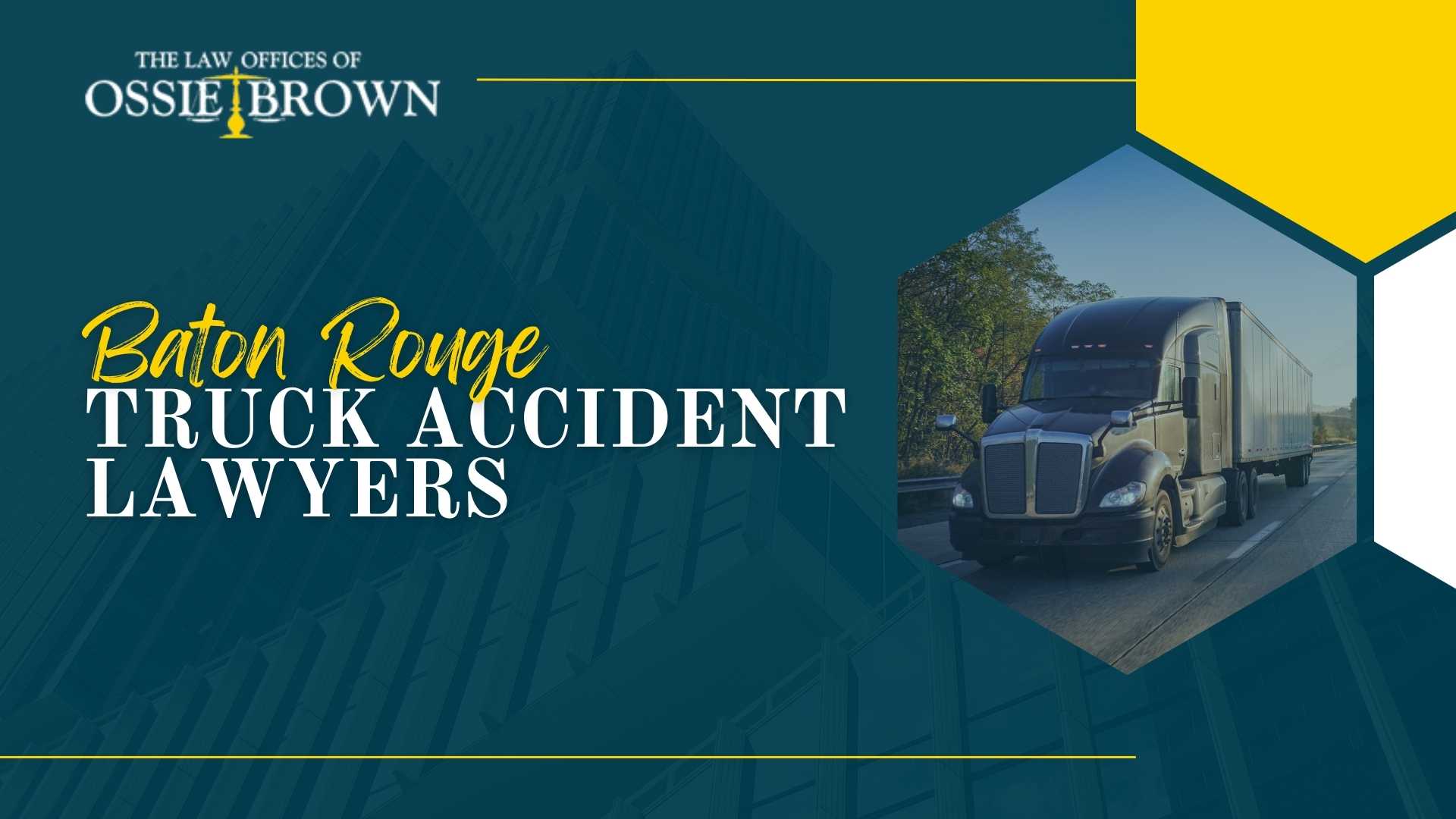 Baton Rouge Truck Accident Lawyer